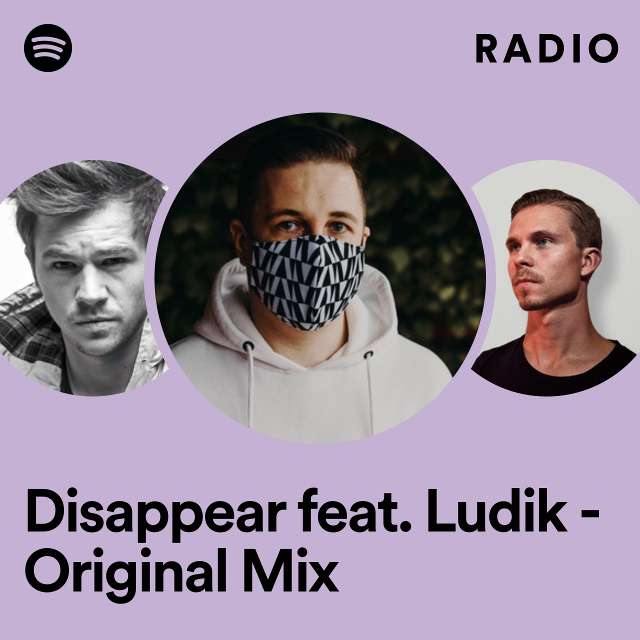 Disappear feat. Ludik - Original Mix Radio