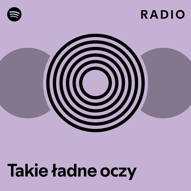 Takie ładne Oczy Radio Playlist By Spotify Spotify