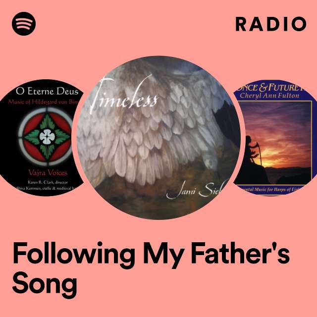 Following My Father's Song Radio