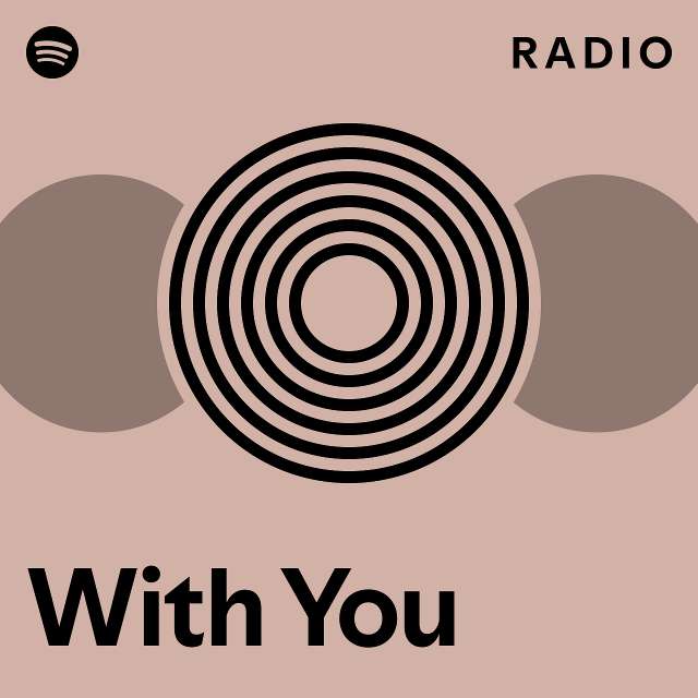 With You Radio - playlist by Spotify | Spotify