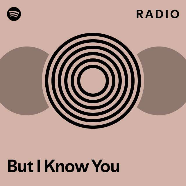 But I Know You Radio - playlist by Spotify | Spotify