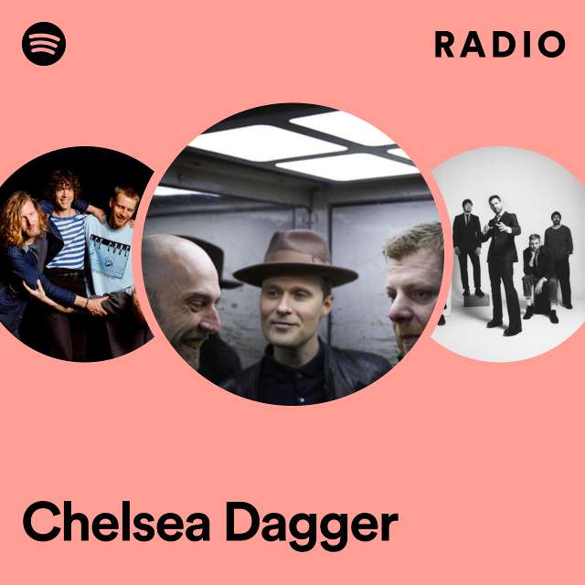 Chelsea Dagger Radio