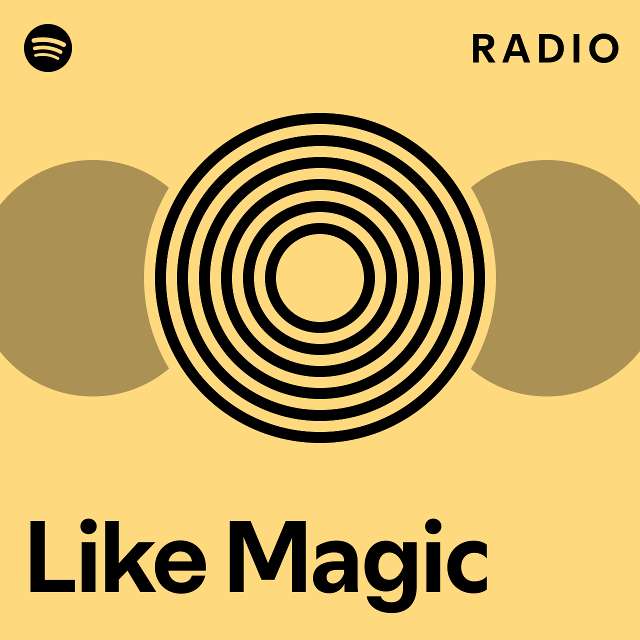 Like magic radio playlist by spotify spotify