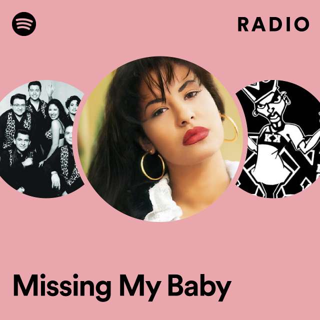 Missing My Baby Radio