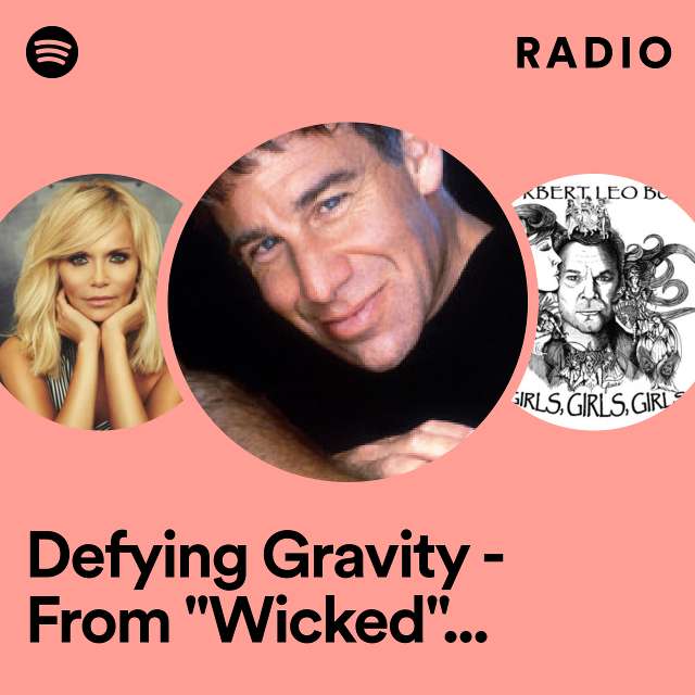 Defying Gravity - From "Wicked" Original Broadway Cast Recording/2003 Radio
