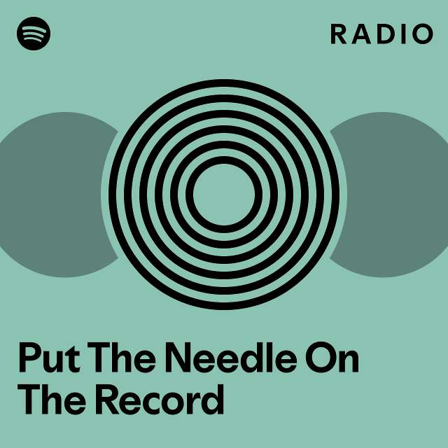 Put The Needle On The Record Radio - playlist by Spotify | Spotify