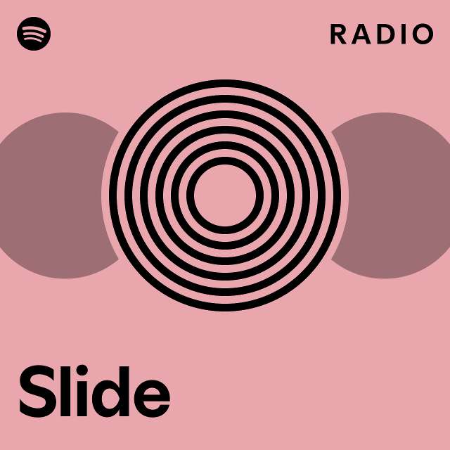 Slide Radio playlist by Spotify Spotify