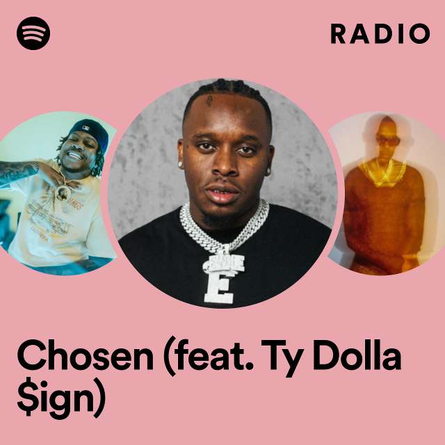 Chosen (feat. Ty Dolla $ign) Radio