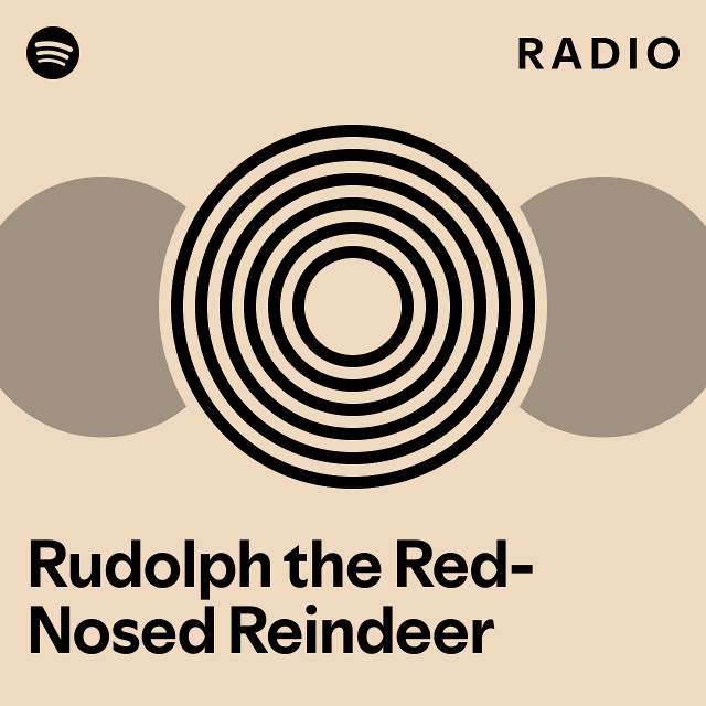 Rudolph the Red-Nosed Reindeer Radio - playlist by Spotify | Spotify