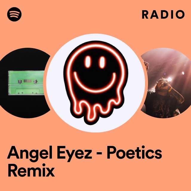 Angel Eyez - Poetics Remix Radio