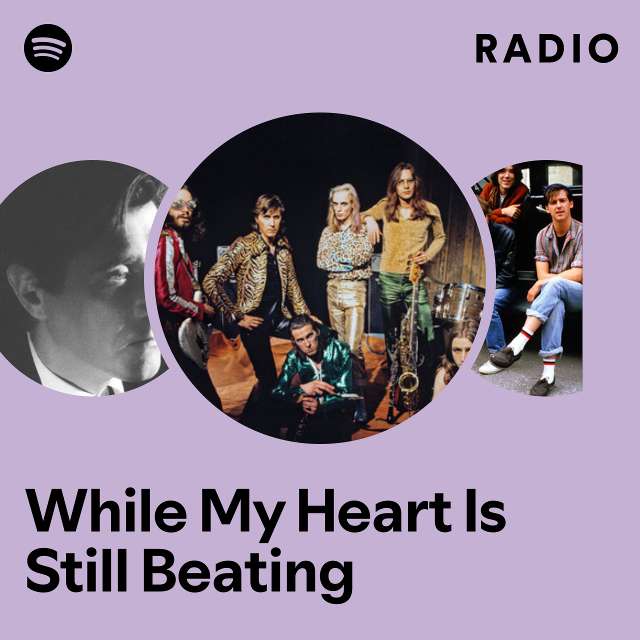 While My Heart Is Still Beating Radio