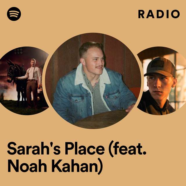 Sarah's Place (feat. Noah Kahan) Radio