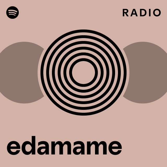 edamame Radio playlist by Spotify Spotify