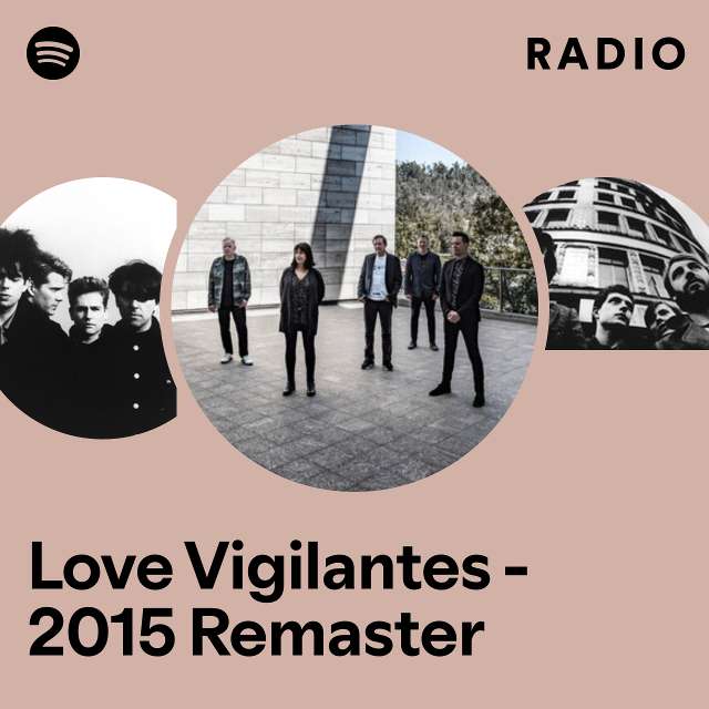Love Vigilantes - 2015 Remaster Radio