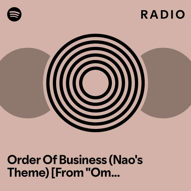 order-of-business-nao-s-theme-from-omega-strikers-radio