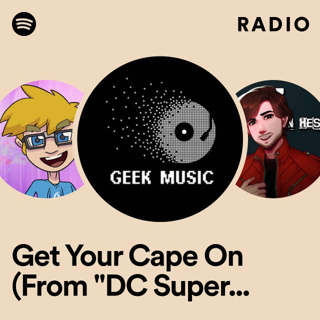 Get Your Cape On (From "DC Super Hero Girls") Radio