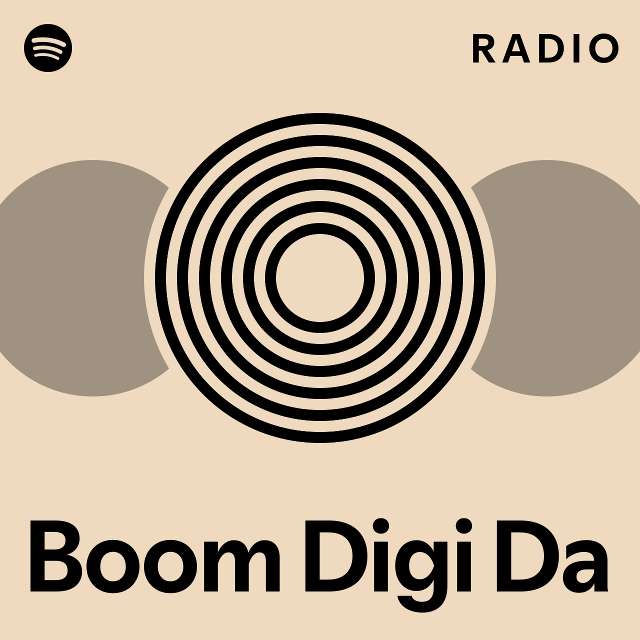 Boom Digi Da Radio - Playlist By Spotify | Spotify