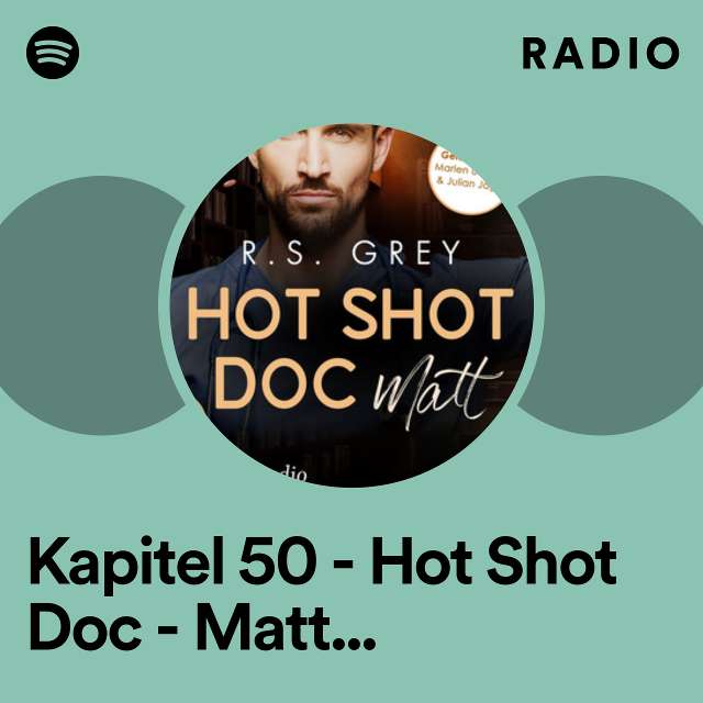 Kapitel 50 - Hot Shot Doc - Matt - Handsome Heroes, Band 2 Radio