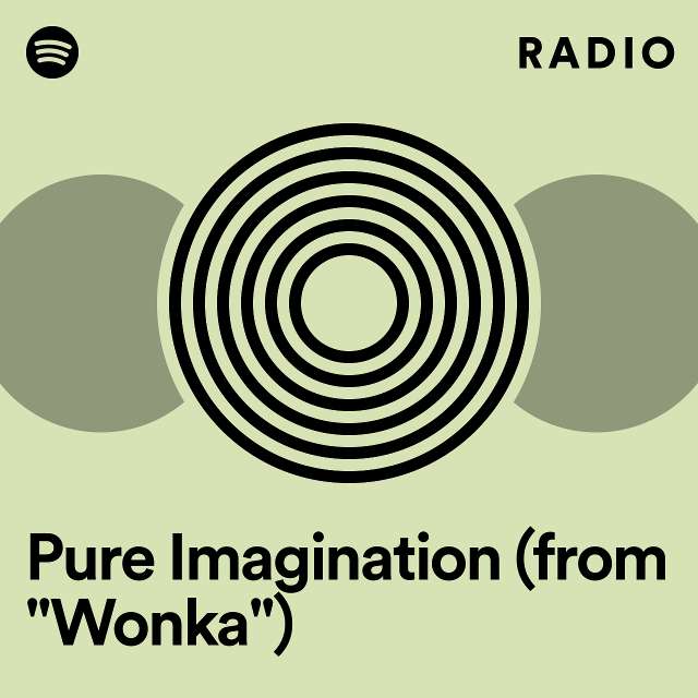 Pure Imagination (from "Wonka") Radio