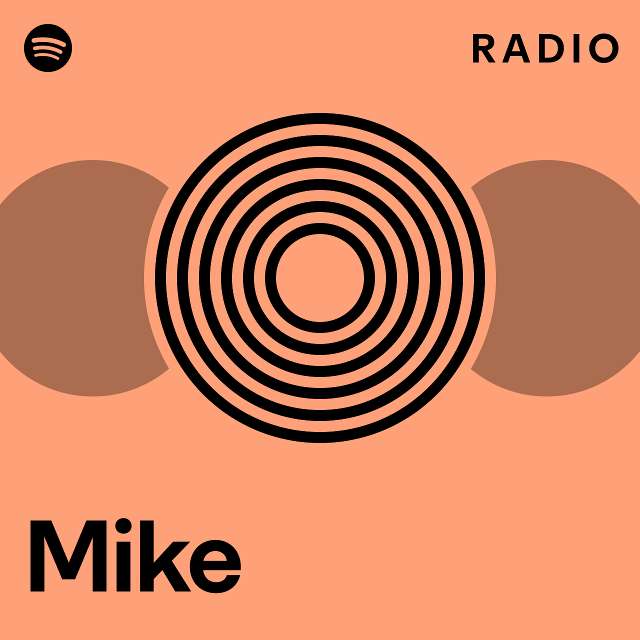 Mike Radio - playlist by Spotify | Spotify