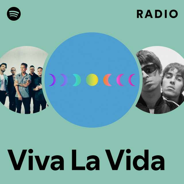 Viva La Vida Radio - playlist by Spotify