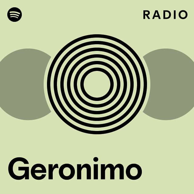 Geronimo Radio - Playlist By Spotify | Spotify