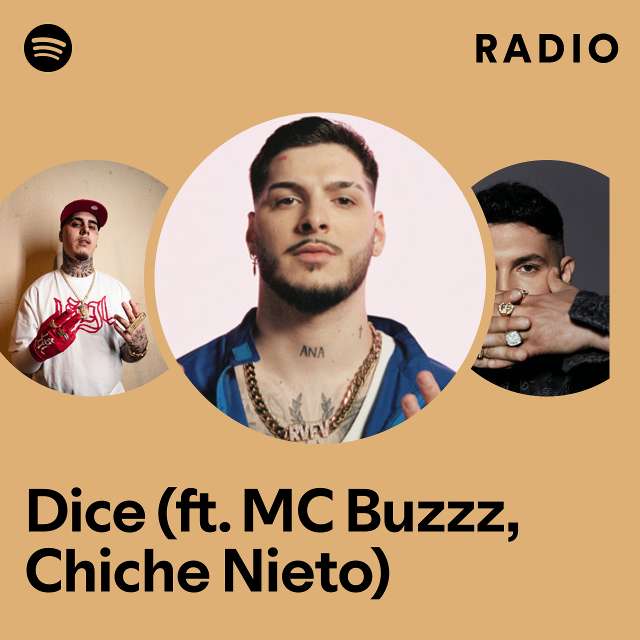 Dice (ft. MC Buzzz, Chiche Nieto) Radio