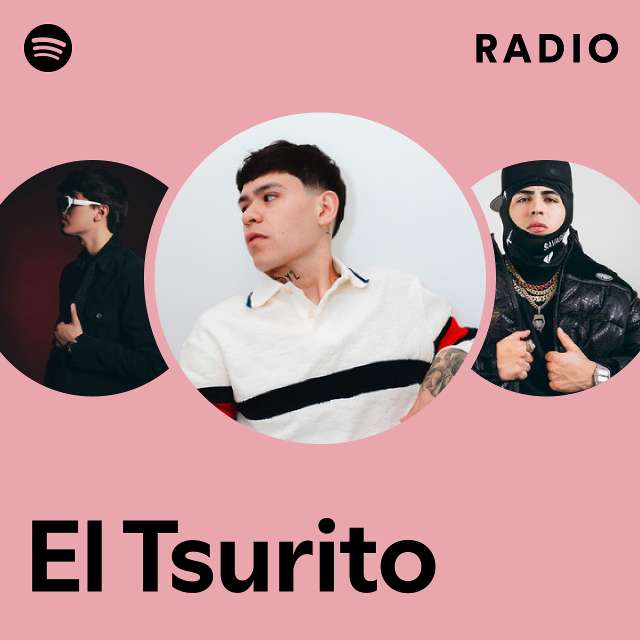 El Tsurito Radio - playlist by Spotify | Spotify