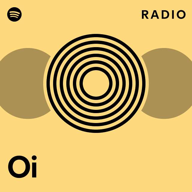 Oi Radio - playlist by Spotify | Spotify