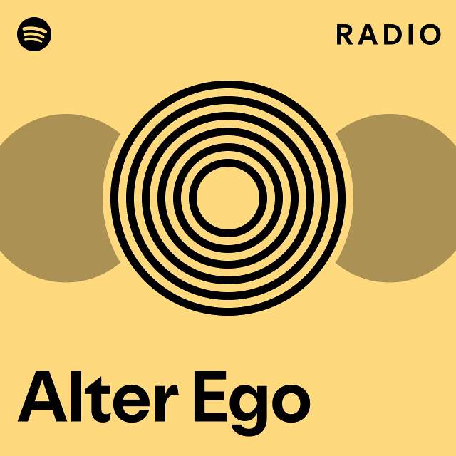 Alter Ego Radio Playlist By Spotify Spotify 5729