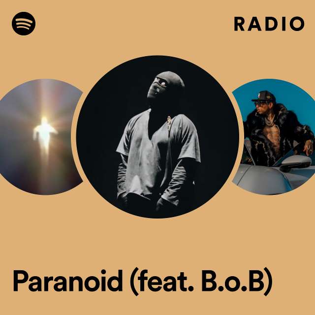 Paranoid (feat. B.o.B) Radio