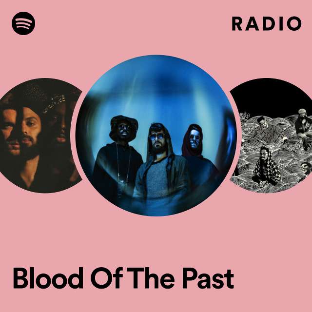Blood Of The Past Radio