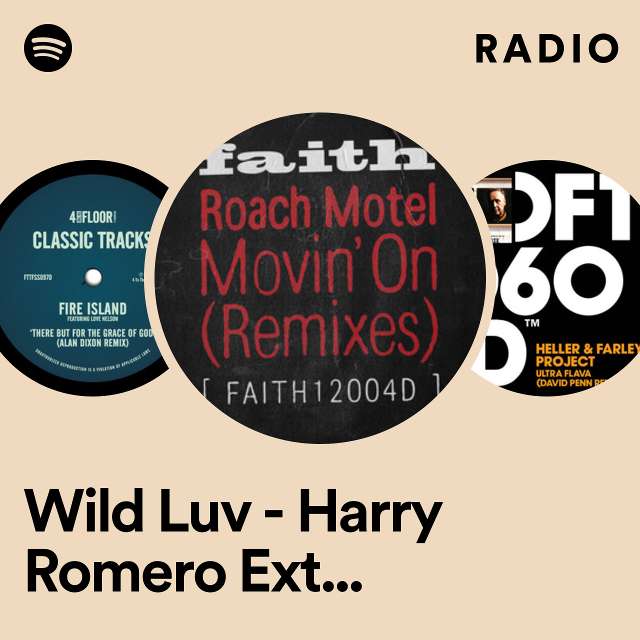 Wild Luv - Harry Romero Extended Remix Radio