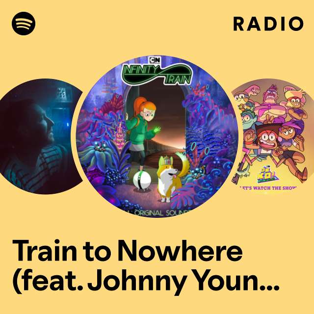 Train to Nowhere (feat. Johnny Young, Sekai Murashige & Chrome Canyon) [From the HBO Max Original Infinity Train: Book 4] Radio
