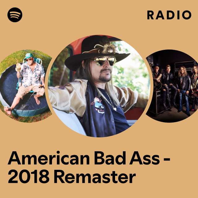 American Bad Ass - 2018 Remaster Radio