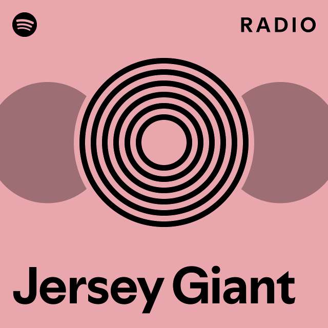 Jersey Giant Radio playlist by Spotify Spotify
