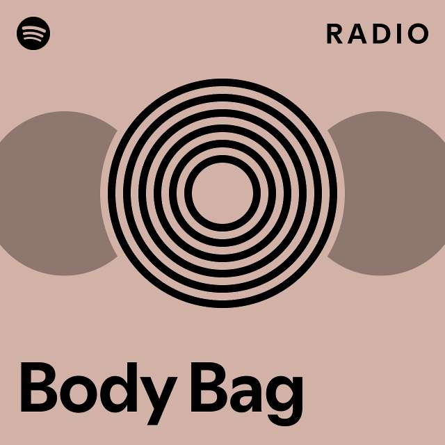 Body Bag Radio playlist by Spotify Spotify