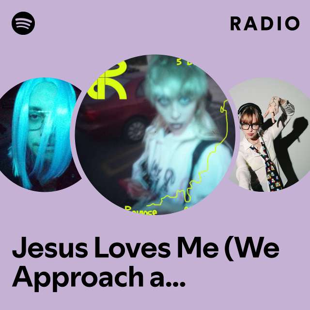 Jesus Loves Me (We Approach an Understanding of Middle American Belief Systems) Radio