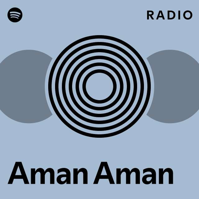 Aman Aman Radio - playlist by Spotify | Spotify