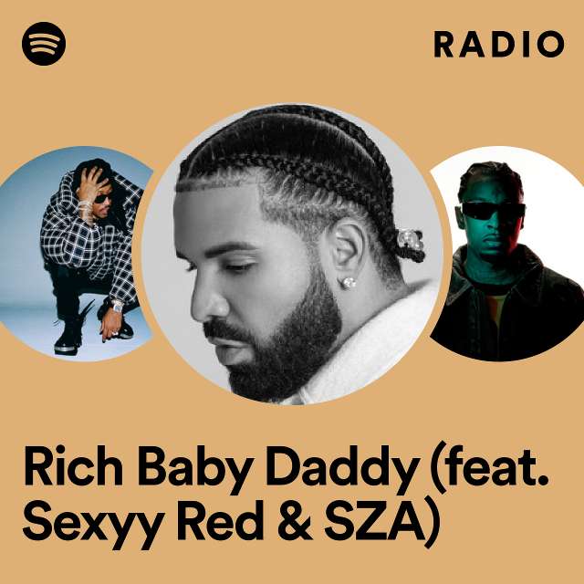 Rich Baby Daddy (feat. Sexyy Red & SZA) Radio