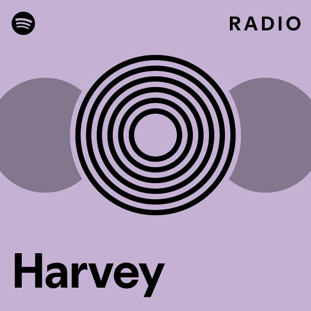 Harvey radio playlist by spotify spotify