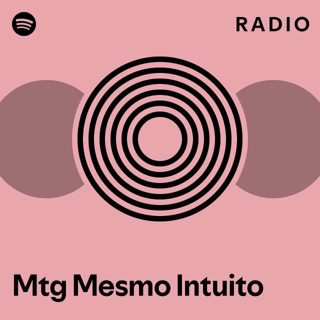 Mtg Mesmo Intuito Radio - playlist by Spotify | Spotify