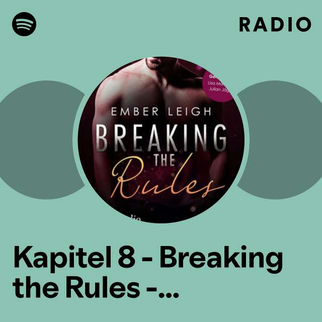 Kapitel 8 - Breaking the Rules - Breaking Serie, Band 1 Radio