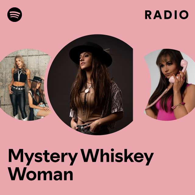 Mystery Whiskey Woman Radio