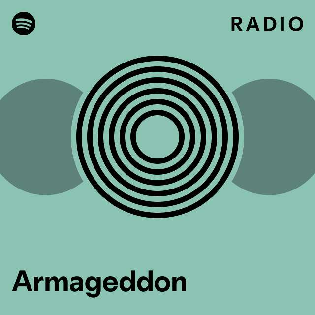 Armageddon Radio playlist by Spotify Spotify