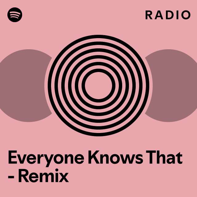 Everyone Knows That Radio - playlist by Spotify | Spotify