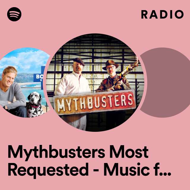 Mythbusters Most Requested - Music from the Original TV Series Radio