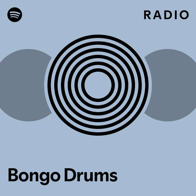 Bongo Drums Radio playlist by Spotify Spotify
