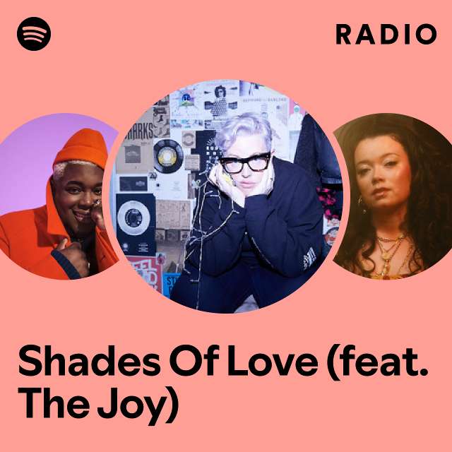 Shades Of Love (feat. The Joy) Radio
