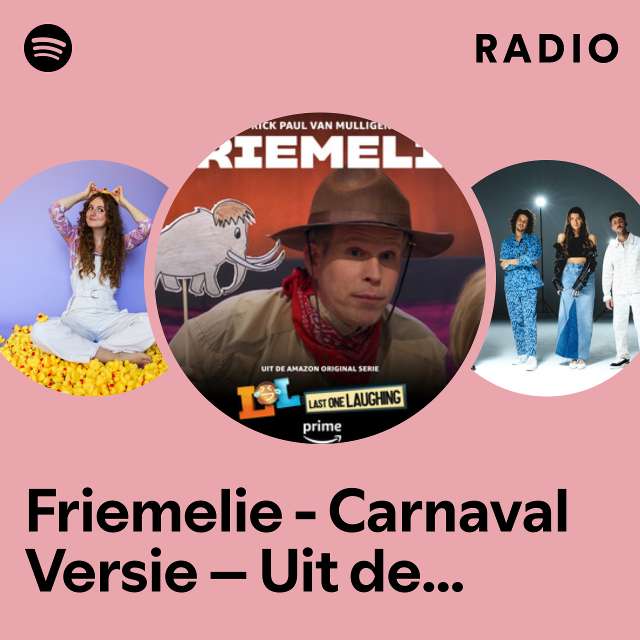 Friemelie - Carnaval Versie – Uit de Amazon Original Serie LOL: Last One Laughing Radio
